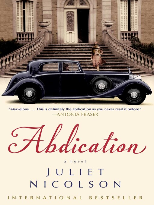 Title details for Abdication by Juliet Nicolson - Wait list